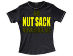 NO NUTS ACKNOWLEDGE ME