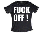 FUCK OFF !
